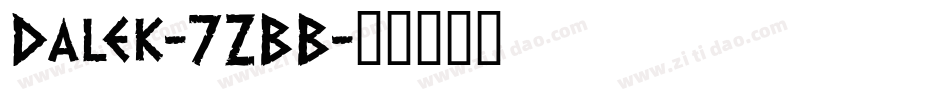 Dalek-7ZBB字体转换