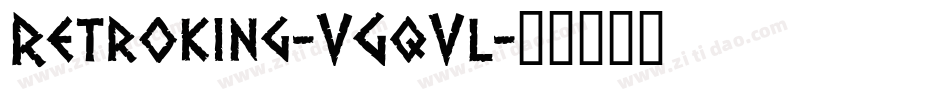 Retroking-VGqVl字体转换