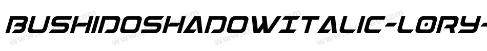 BushidoShadowItalic-l0Ry字体转换