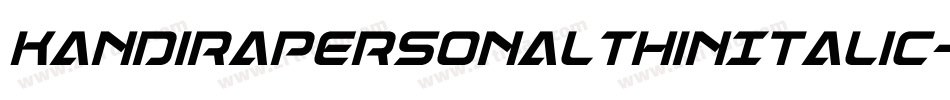 KandiraPersonalThinItalic-rVRy字体转换