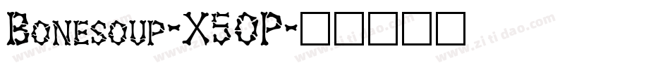 Bonesoup-X5OP字体转换