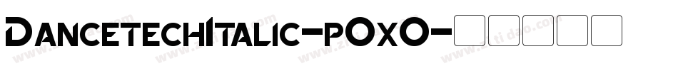 DancetechItalic-pOxO字体转换
