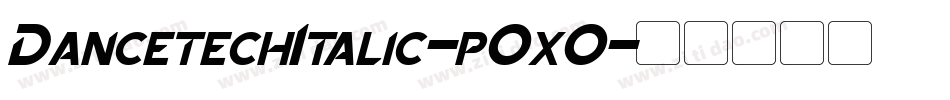 DancetechItalic-pOxO字体转换