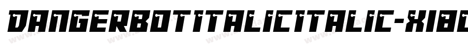 DangerbotItalicItalic-x18O字体转换
