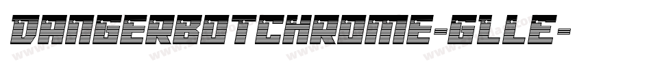 DangerbotChrome-gLlE字体转换