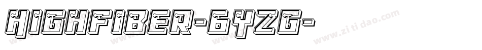 HighFiber-6YZg字体转换 HighFiber-6YZg字体转换