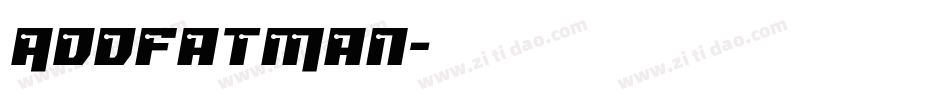 AddFatMan字体转换