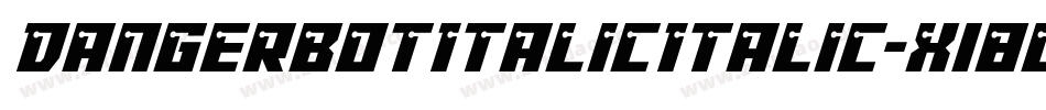 DangerbotItalicItalic-x18O字体转换