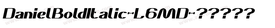 DanielBoldItalic-L6MD字体转换