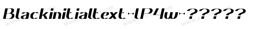 Blackinitialtext-lP4w字体转换