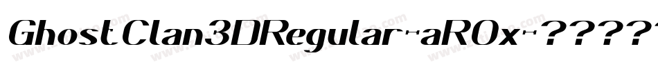 GhostClan3DRegular-aR0x字体转换
