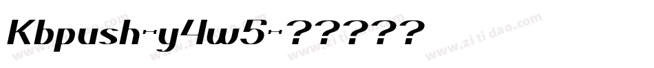Kbpush-y4w5字体转换 Kbpush-y4w5字体转换