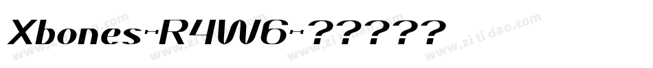 Xbones-R4W6字体转换