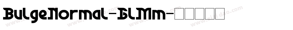 BulgeNormal-GlMm字体转换