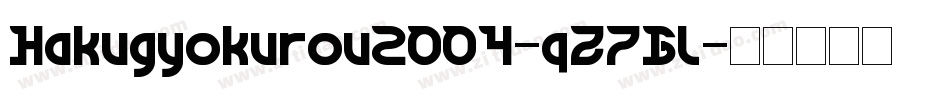 Hakugyokurou2004-qZ7Gl字体转换