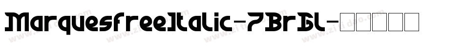 MarquesfreeItalic-7BrGl字体转换