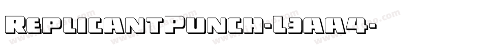 ReplicantPunch-L3aa4字体转换