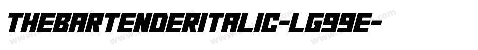 TheBartenderItalic-lg99e字体转换 TheBartenderItalic-lg99e字体转换