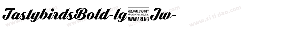 TastybirdsBold-lg9Jw字体转换
