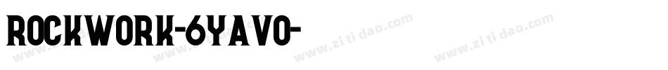 Rockwork-6YaVo字体转换 Rockwork-6YaVo字体转换