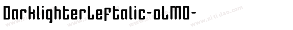 DarklighterLeftalic-oLM0字体转换