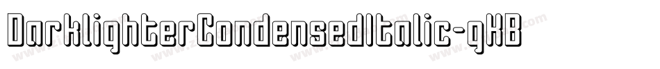 DarklighterCondensedItalic-gKBR字体转换
