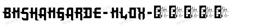BmShamGarde-ML0x字体转换