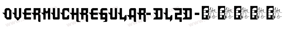 OvermuchRegular-DL2d字体转换