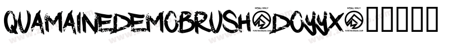 QuamaineDemoBrush-DOYyx字体转换 QuamaineDemoBrush-DOYyx字体转换