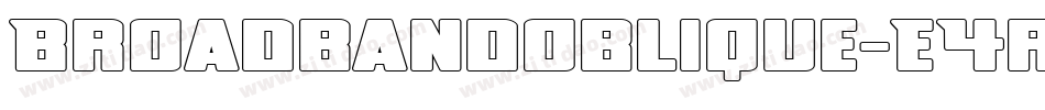 Broadbandoblique-E4rW字体转换
