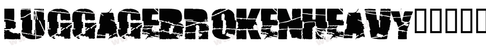 LuggageBrokenHeavy字体转换