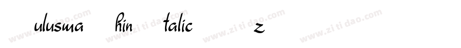LulusmaThinItalic-3zR0L字体转换
