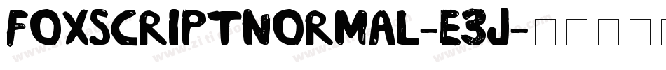 FoxscriptNormal-E3j字体转换