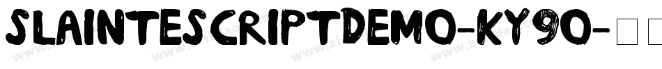 SlainteScriptDemo-KY9o字体转换 SlainteScriptDemo-KY9o字体转换