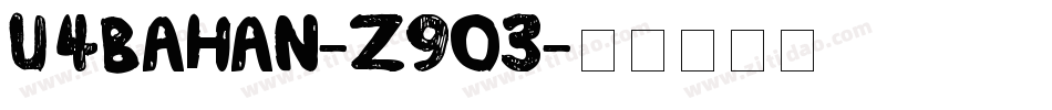U4Bahan-Z9o3字体转换