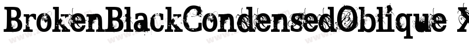 BrokenBlackCondensedOblique-XPxd字体转换