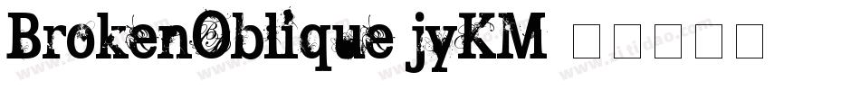 BrokenOblique-jyKM字体转换