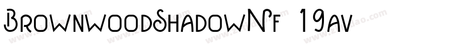 BrownwoodShadowNf-19av字体转换