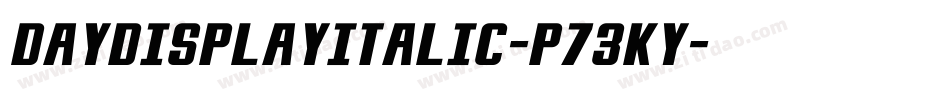 DayDisplayItalic-p73Ky字体转换