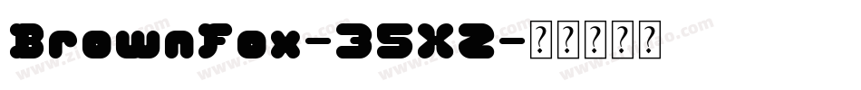 BrownFox-35XZ字体转换