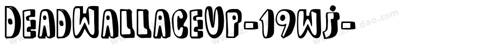 DeadWallaceUp-19wj字体转换
