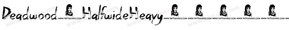 Deadwood-HalfwideHeavy字体转换