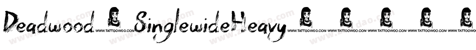 Deadwood-SinglewideHeavy字体转换