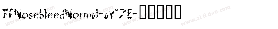 FfNosebleedNormal-aY7E字体转换