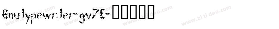 Gnutypewriter-gv7E字体转换