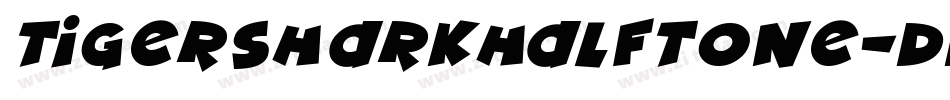 TigersharkHalftone-dDdl字体转换