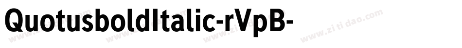 QuotusboldItalic-rVpB字体转换 QuotusboldItalic-rVpB字体转换