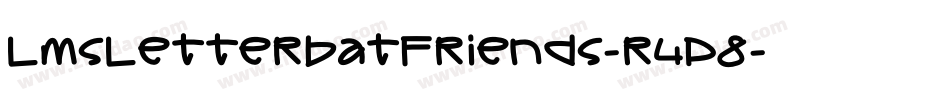 LmsLetterbatFriends-r4P8字体转换 LmsLetterbatFriends-r4P8字体转换