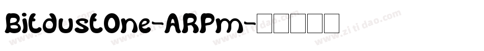 BitdustOne-ARPm字体转换