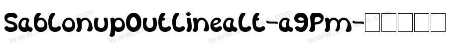 SablonupOutlinealt-a9Pm字体转换